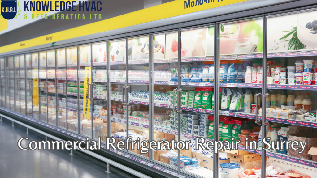 Need To Know About Commercial Refrigerator Repair In Surrey